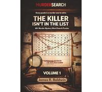 MurderSearch Volume 1 - The Killer Isn’t in the List: 64 Murder Mystery Word Search Puzzles with 192 Suspects and 1,200+ Clues (MurderSearch Find the Killer, Solve the Murder)