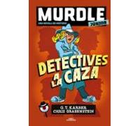 Murdle Junior. La Novela 1 - Detectives A La Caza