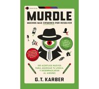 Murdle: Muchos más crímenes por resolver: 100 acertijos nuevos para agudizar tu lógica y desenmascarar al asesino (Voces de hoy)