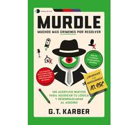 Murdle: Muchos más crímenes por resolver: 100 acertijos nuevos para agudizar tu lógica y desenmascarar al asesino (Voces de hoy)