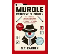 Murdle: Resuelve el crimen: 100 acertijos endiablados para solucionar usando la lógica y el poder de la deducción (Voces de hoy)