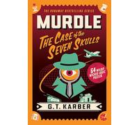 Murdle: The Case of the Seven Skulls: 64 Wildly Wicked Logic Puzzles