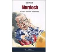 Murdoch. Un Falco Nei Cieli Del Mon [Italia]