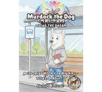Murdock the Dog: Living the Dream