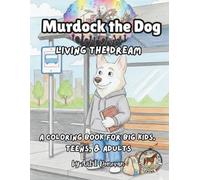Murdock the Dog: Living the Dream