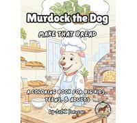 Murdock the Dog: Make that Bread