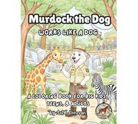 Murdock the Dog: Works Like a Dog