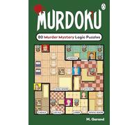 Murdoku: 80 Murder Mystery Logic Puzzles: Volume 1 - The Perfect Gift for Puzzlers and Cosy Crime Fans!