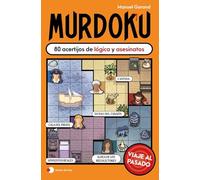 Murdoku: Viaje al pasado: 80 acertijos de lógica y asesinatos (Voces de hoy)