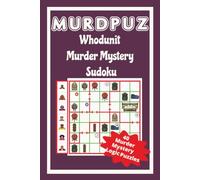 MURDPUZ Whodunit Murder Mystery Sudoku: Cozy Crime-Themed Brain Games for Adults & Seniors - 40 Medium-Difficulty Challenges (MURDPUZ MURDER SUDOKU)