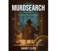 Murdsearch Volume 1 Word Search Book For Beginners: Complete Collection of Murder Mystery Puzzles