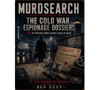 MURDSEARCH VOLUME 3: 150 Cold War Spy Cases Hidden in Word Search Puzzles Search the clues Decode the evidence Identify the spy Complete the mission