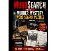 MurdSearch VOLUME I I: Murder Mystery Word Search Puzzles 20 Themed Puzzles • 5 Gripping Cases • Words Hidden in All Directions with coloring pages ... truth." Solutions Included • Perfect for My