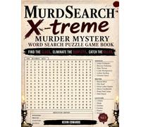 MurdSearch X-treme : Murder Mystery Word Search Puzzle Game Book | 100+ Crime Solving Activity Series with Wordsearches and Detective Logic Puzzles (Cozy Mystery Word Search Collection)