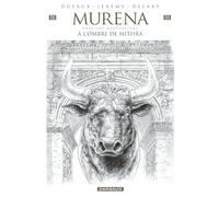 Murena - Tome 14 - À l’ombre de Mithra: Édition crayonnée (Murena, 14)