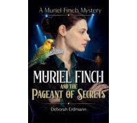 Muriel Finch and The Pageant of Secrets: 2 (A Muriel Finch Mystery)