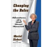 Muriel Siebert Changing the Rules (Tapa blanda)