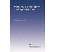 Murillo, a biography and appreciation