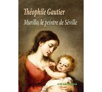 Murillo, le peintre de Séville (CASIMIRO EN FRANCES)