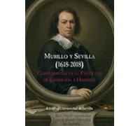 murillo y sevilla (1618-2018): conferencias en la facultad de geografi