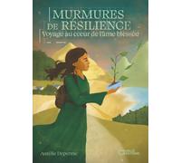 Murmures de résilience, voyage au coeur de l'âme blessée