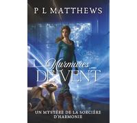 Murmures de vent: Un Mystère de la Sorcière d'Harmonie (La série de mystères de la Sorcière d’Harmonie)