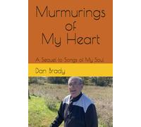 Murmurings of My Heart: A Sequel to Songs of My Soul