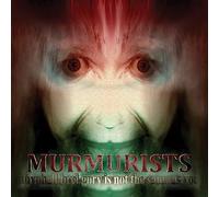 Murmurists - ithyphall.brel.gory is not the same as you