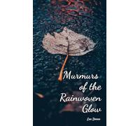 Murmurs of the Rainwoven Glow