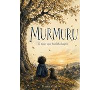MURMURU: El niño que hablaba bajito