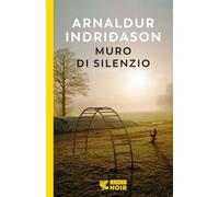 Muro di silenzio (Guanda noir)