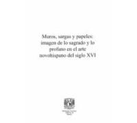 Muros Sargas Y Papeles: Imagen De Lo Sagrado Y Lo Profano En El Arte N