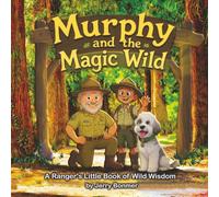 Murphy and the Magic Wild (Murphy and the Magic Wild Series)
