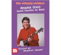Murphy Henry: Amazing Grace - Gospel Favorites For Banjo [Reino Unido] [DVD]