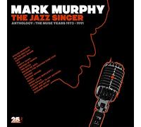 Murphy Mark - The Jazz Singer - Anthology: Muse Years 1973-1991 [Vinilo]