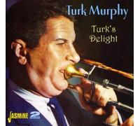 Murphy, Turk & His San Francisco Jazz Band - Turk's DeLight