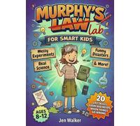 Murphy's Law Book For Smart Kids.: 20 Real Life Skills, Funny Disasters, and the Science Behind Every Oops Moment That Helps Kids Grow