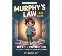 Murphy's Law for Kids: 101 Life Principles for School, Friends, Big Feelings & Growing Up (The Sideways Series)