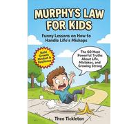 Murphy's Law for Kids: Funny Lessons on How to Handle Life's Mishaps, Build a Growth Mindset, and Stay Positive When Everything Goes Wrong