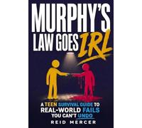 Murphy's Law Goes IRL: A Teen Survival Guide to Real-World Fails You Can't Undo