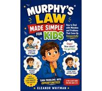Murphys Law Made for Kids: How to deal with mistakes and problems that come up unexpectedly
