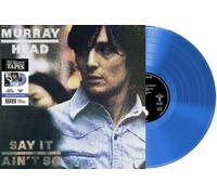 MURRAY HEAD - SAY IT AIN´T SOLIMITED (COLOR TRANSLUCENT BLUE) -LP [Vinilo]