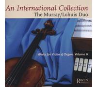 Murray-Lohuis Duo - International Coll: Works for Violin & Organ 6