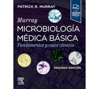 Murray. Microbiología médica básica: Fundamentos y casos clínicos