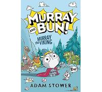 Murray the Viking: A brand new series from bestselling artist Adam Stower: (1) (Murray and Bun)