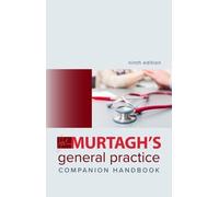 Murtagh's General Practice Companion Handbook 9e