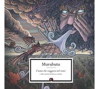 Murubutu - L'uomo Che Viaggiava Nel Vento [Vinilo]