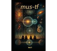 MUS-TF - Matrix Unit System - Übergangsfeld: Eine Grammatik, um Komplexität zu verstehen (MUS-TF - MATRIX.UNIT.SYSTEM./TRANSITIONS-FIELD)