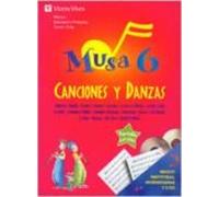 Musa 6. Canciones Y Danzas. Libro + 2 Cd
