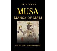 Musa: Mansa of Mali